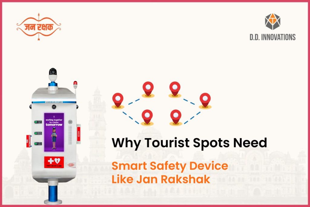 Why Tourist Spots Need Smart Safety Device Like Jan Rakshak